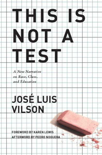 This Is Not A Test: A New Narrative on Race, Class, and Education - Jose Vilson - Bücher - Haymarket Books - 9781642591163 - 27. Mai 2014