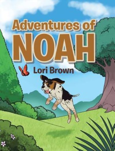 Cover for Lori Brown · Adventures of Noah (Hardcover Book) (2018)