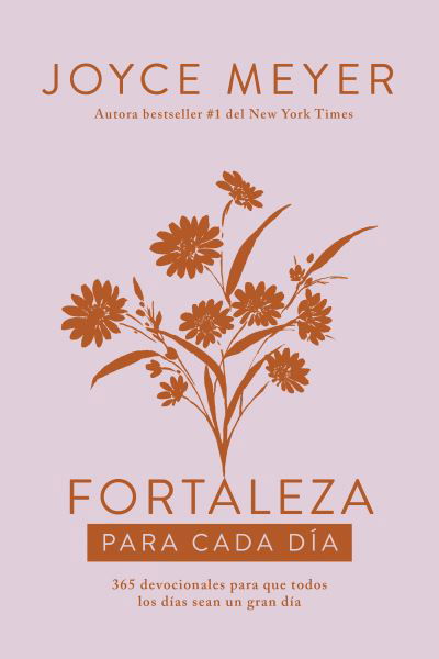 Fortaleza Para Cada Dia: 365 Devocionales Para Que Todos Los Dias Sean Un Gran D - Joyce Meyer - Bücher -  - 9781644737163 - 21. März 2023