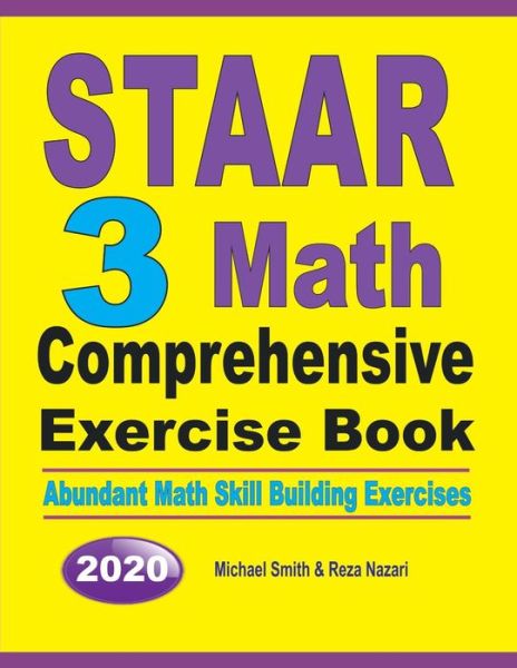 STAAR 3 Math Comprehensive Exercise Book - Michael Smith - Books - Math Notion - 9781646126163 - July 25, 2019
