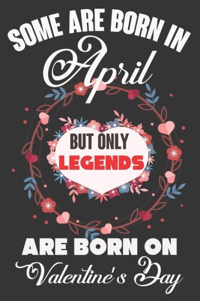 Cover for Ataul Haque · Some Are Born In April But Only Legends Are Born On Valentine's Day (Paperback Book) (2020)