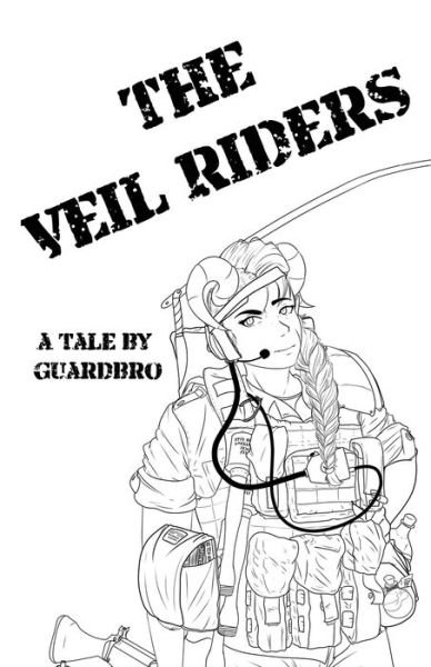 Cover for Guardbro · The Veil Riders: A Tale By Guardbro - The Veil Riders (Paperback Book) (2021)