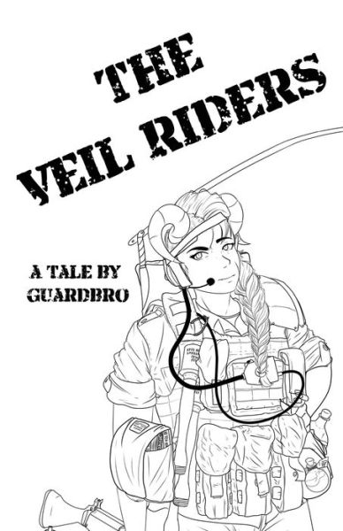 Cover for Guardbro · The Veil Riders: A Tale By Guardbro - The Veil Riders (Paperback Book) (2021)