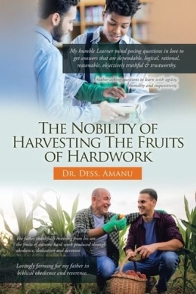 Cover for Dess Amanu · Nobility of Harvesting the Fruits of Hardwork (Book) (2022)