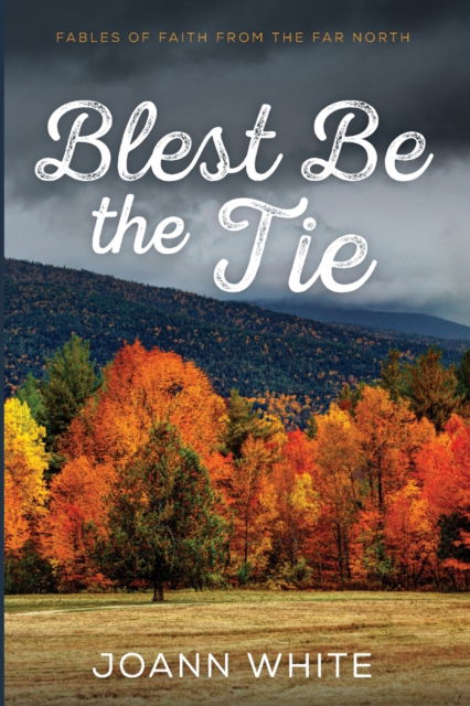 Cover for Joann White · Blest Be the Tie (Paperback Book) (2021)