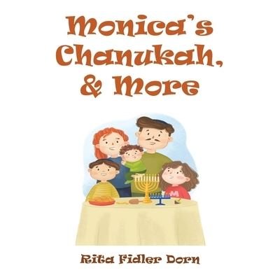 Cover for Rita Fidler Dorn · Monica's Chanukah, &amp; More (Pocketbok) (2022)