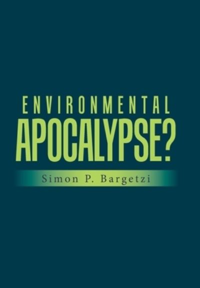 Cover for Simon P. Bargetzi · Environmental Apocalypse? (Book) (2022)