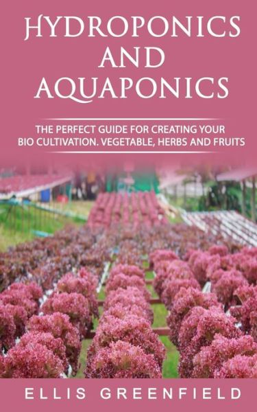 Cover for Ellis Greenfield · Hydroponics and Aquaponics (Paperback Book) (2019)