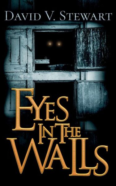 Cover for David V Stewart · Eyes in the Walls (Paperback Book) (2019)