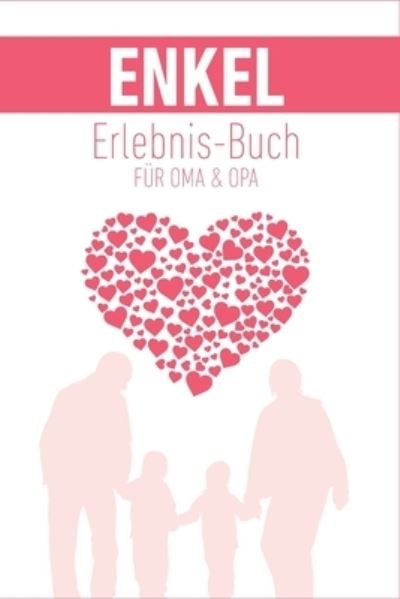 Cover for Groeltern Tagebuch · Enkel Erlebnis Buch fur Oma &amp; Opa (Pocketbok) (2019)