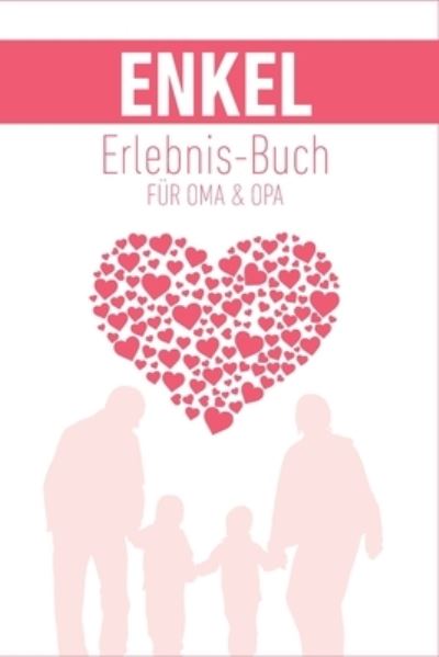 Cover for Groeltern Tagebuch · Enkel Erlebnis Buch fur Oma &amp; Opa (Paperback Book) (2019)