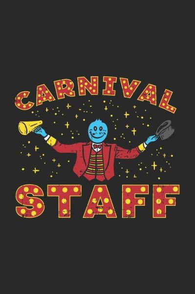 Carnival Staff - Funny Notebooks - Bøger - Independently Published - 9781677999163 - 20. december 2019