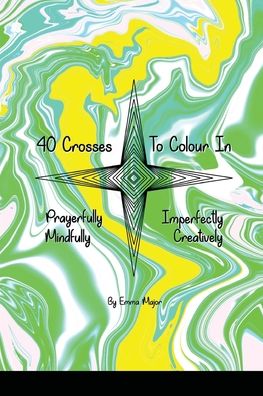 Cover for Emma Major · 40 Crosses to Colour In (Paperback Book) (2022)