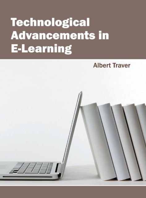 Cover for Albert Traver · Technological Advancements in E-Learning (Innbunden bok) (2016)