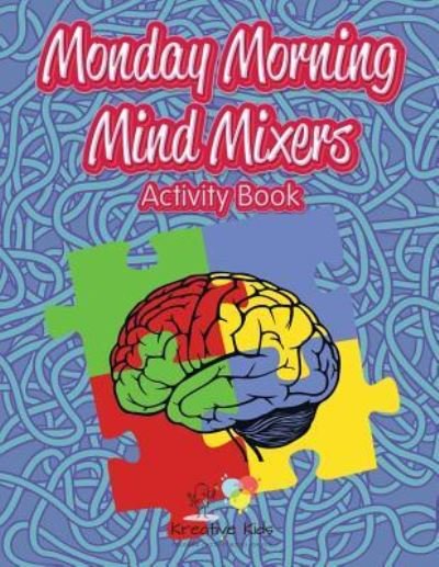 Cover for Kreative Kids · Monday Morning Mind Mixers Activity Book (Pocketbok) (2016)