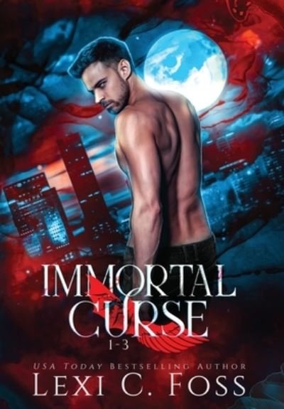Immortal Curse Series Volume One : Blood Laws, Forbidden Bonds, Blood Heart: Blood Laws, Forbidden Bonds, Blood Heart - Lexi C Foss - Bøger - Lexi C. Foss - 9781685301163 - 16. maj 2022