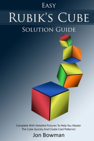 Cover for Jon Bowman · Easy Rubik's Cube Solution Guide (Paperback Book) (2018)