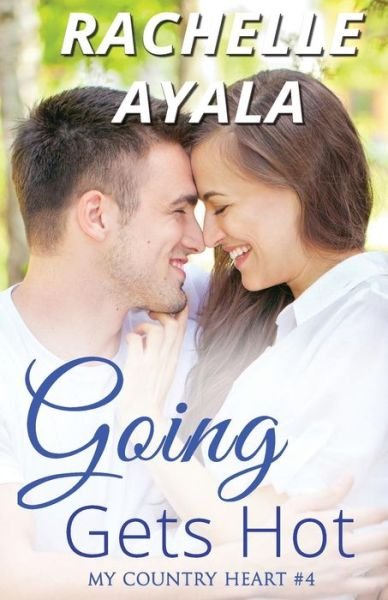 Cover for Rachelle Ayala · Going Gets Hot (Paperback Book) (2018)