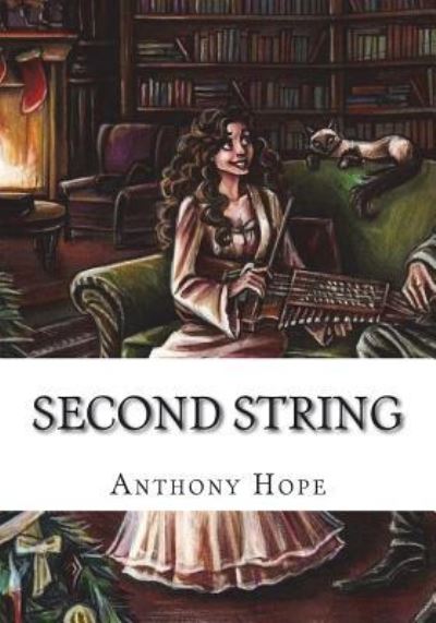 Second String - Anthony Hope - Books - Createspace Independent Publishing Platf - 9781723429163 - July 23, 2018