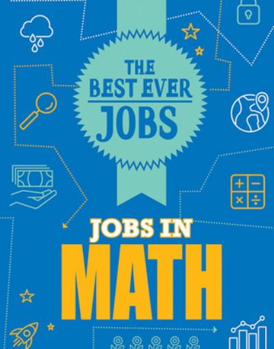 Jobs in Math - Rob Colson - Książki - PowerKids Press - 9781725339163 - 30 lipca 2022