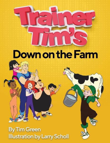 Cover for Tim Green · Trainer Tim's Down On The Farm (Pocketbok) (2018)