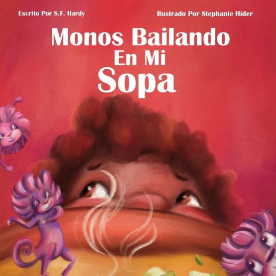 Cover for S F Hardy · Monos Bailando en Mi Sopa (Paperback Book) (2020)