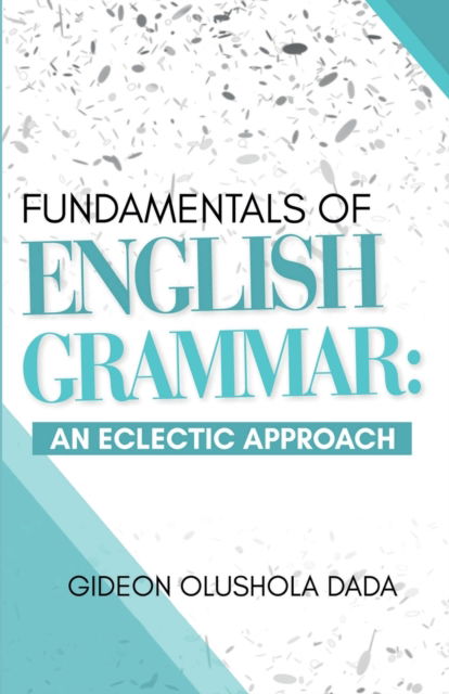 Cover for Gideon Olushola Dada · Fundamentals of English Grammar (Paperback Book) (2021)