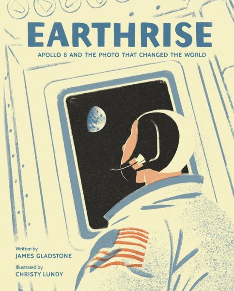 Earthrise - James Gladstone - Books - Owlkids - 9781771473163 - October 15, 2018