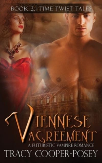 Viennese Agreement - Tracy Cooper-Posey - Books - Tracy Cooper-Posey - 9781772632163 - January 5, 2017