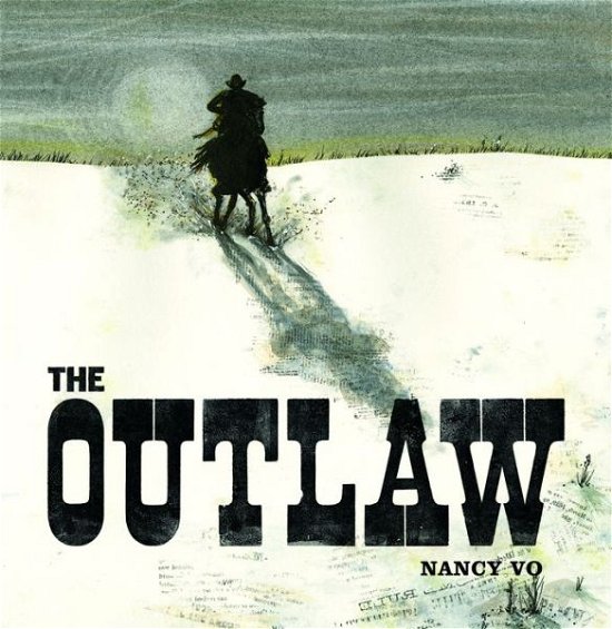 Cover for Nancy Vo · The Outlaw (Hardcover Book) (2018)