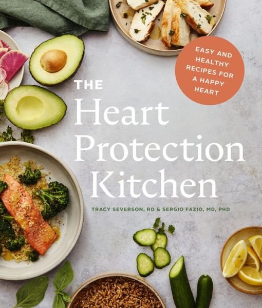 Cover for Dr. Sergio Fazio · The Heart Protection Kitchen: Easy and Healthy Recipes for a Happy Heart (Taschenbuch) (2020)