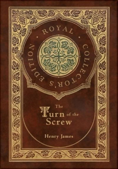 Turn of the Screw (Royal Collector's Edition) (Case Laminate Hardcover with Jacket) - Henry James - Books - AD Classic - 9781774766163 - November 13, 2022