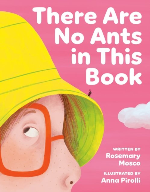 Cover for Rosemary Mosco · There Are No Ants in This Book (Hardcover bog) (2024)