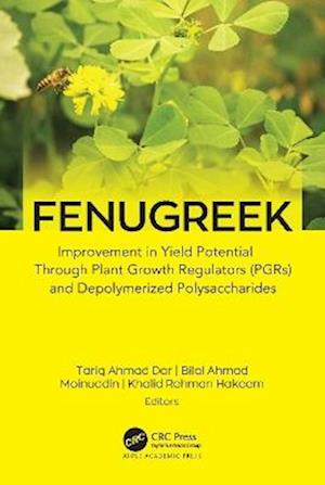 Cover for Fenugreek: Improvement in Yield Potential through Plant Growth Regulators (PGRs) and Depolymerized Polysaccharides (Hardcover Book) (2025)
