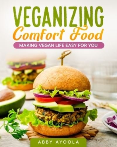 Cover for Abby Ayoola · Veganizing Comfort Food (Paperback Book) (2019)