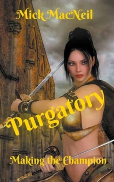 Purgatory - Mick Macneil - Livros - Draft2digital - 9781777158163 - 17 de março de 2022