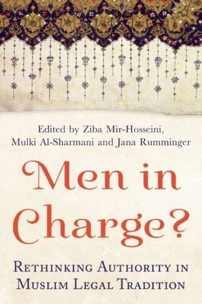 Cover for Ziba Mir-Hosseini · Men in Charge?: Rethinking Authority in Muslim Legal Tradition (Pocketbok) (2014)