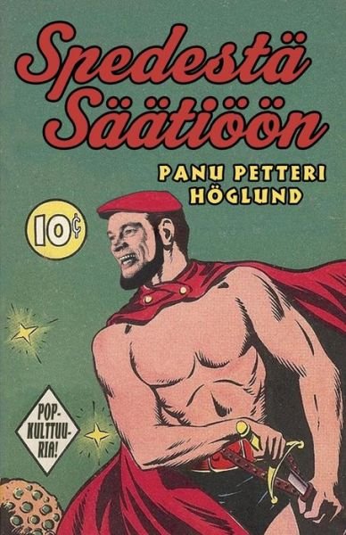 Cover for Panu Petteri Hoeglund · Spedesta Saatioeoen (Taschenbuch) (2017)