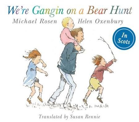 Cover for Michael Rosen · We're Gangin on a Bear Hunt: We're Going on Bear Hunt in Scots - Picture Kelpies (Paperback Book) (2016)