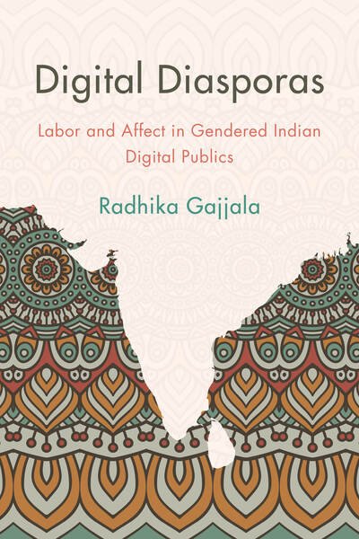 Cover for Radhika Gajjala · Digital Diasporas: Labor and Affect in Gendered Indian Digital Publics (Paperback Book) (2019)