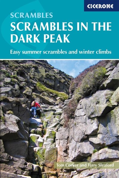 Scrambles in the Dark Peak: Easy summer scrambles and winter climbs - Terry Sleaford - Bøger - Cicerone Press - 9781786310163 - 3. september 2021