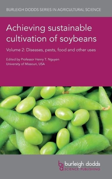 Cover for Terry Niblack · Achieving Sustainable Cultivation of Soybeans Volume 2: Diseases, Pests, Food and Other Uses - Burleigh Dodds Series in Agricultural Science (Hardcover Book) (2018)