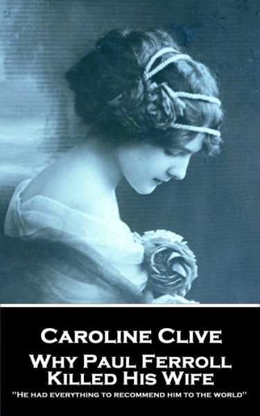 Cover for Caroline Clive · Caroline Clive - Why Paul Ferroll Killed His Wife (Paperback Book) (2019)