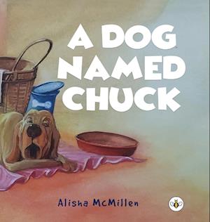 Cover for Alisha McMillen · A Dog Named Chuck (Hardback) (Paperback Book) (2025)