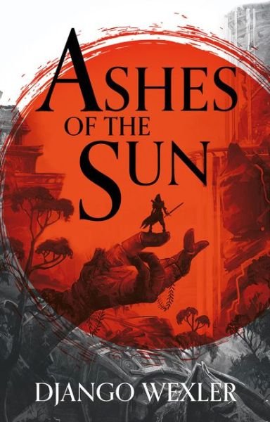 Cover for Django Wexler · Ashes of the Sun - Burningblade and Silvereye (Paperback Bog) (2021)
