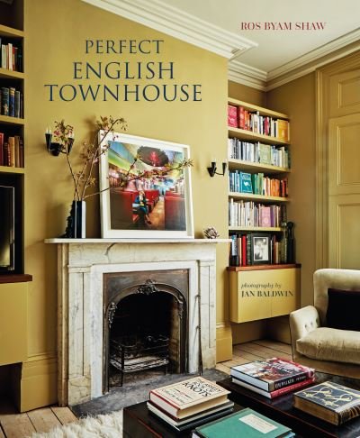 Cover for Ros Byam Shaw · Perfect English Townhouse (Innbunden bok) (2024)