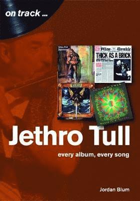 Cover for Jordan Blum · Jethro Tull: Every Album, Every Song  (On Track) - On Track (Hardcover Book) (2019)