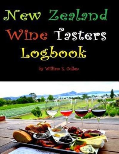 Cover for William E Cullen · New Zealand Wine Tasters Logbook (Paperback Book) (2018)