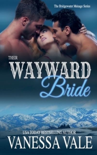 Cover for Vanessa Vale · Their Wayward Bride (Book) (2019)