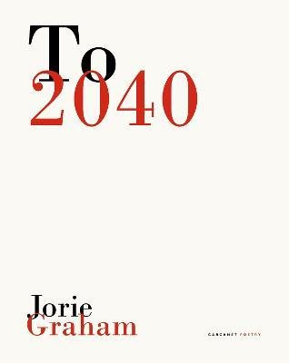 Cover for Jorie Graham · To 2040 (Paperback Book) (2023)